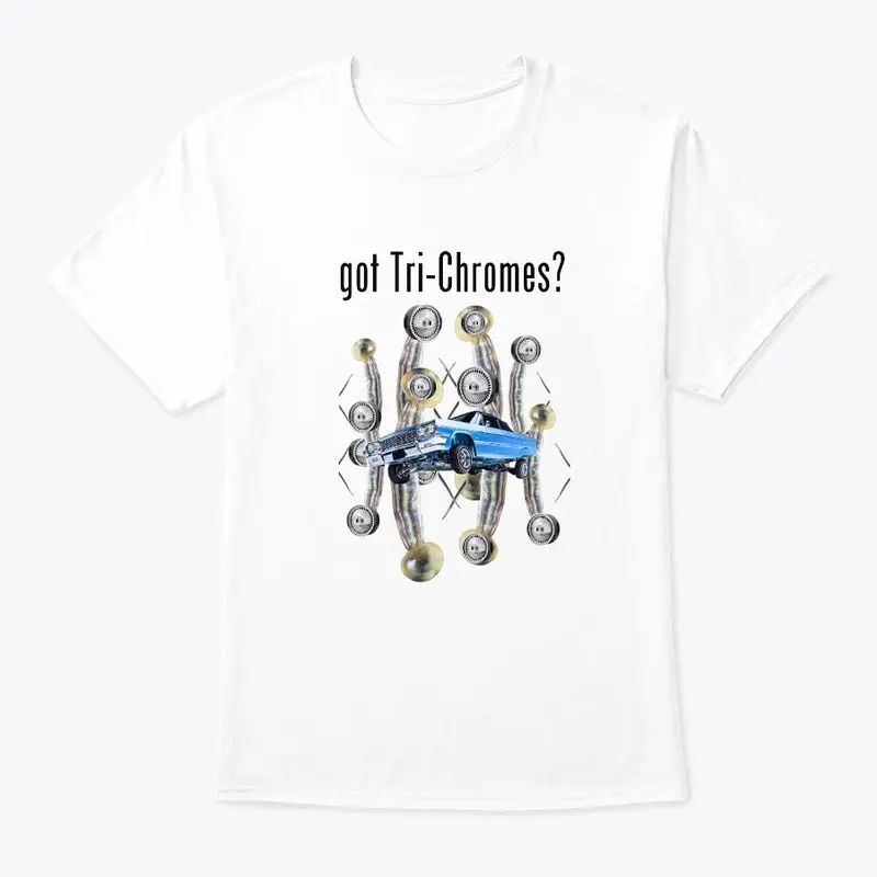 Got Tri-Chromes? Tee (White)